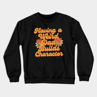 Funny Special Fathers day Gift, Dad Gift Crewneck Sweatshirt